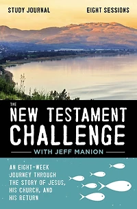 the New Testament Challenge Study Journal: An Eight-Week Journey Through Story of Jesus, His Church, and Return