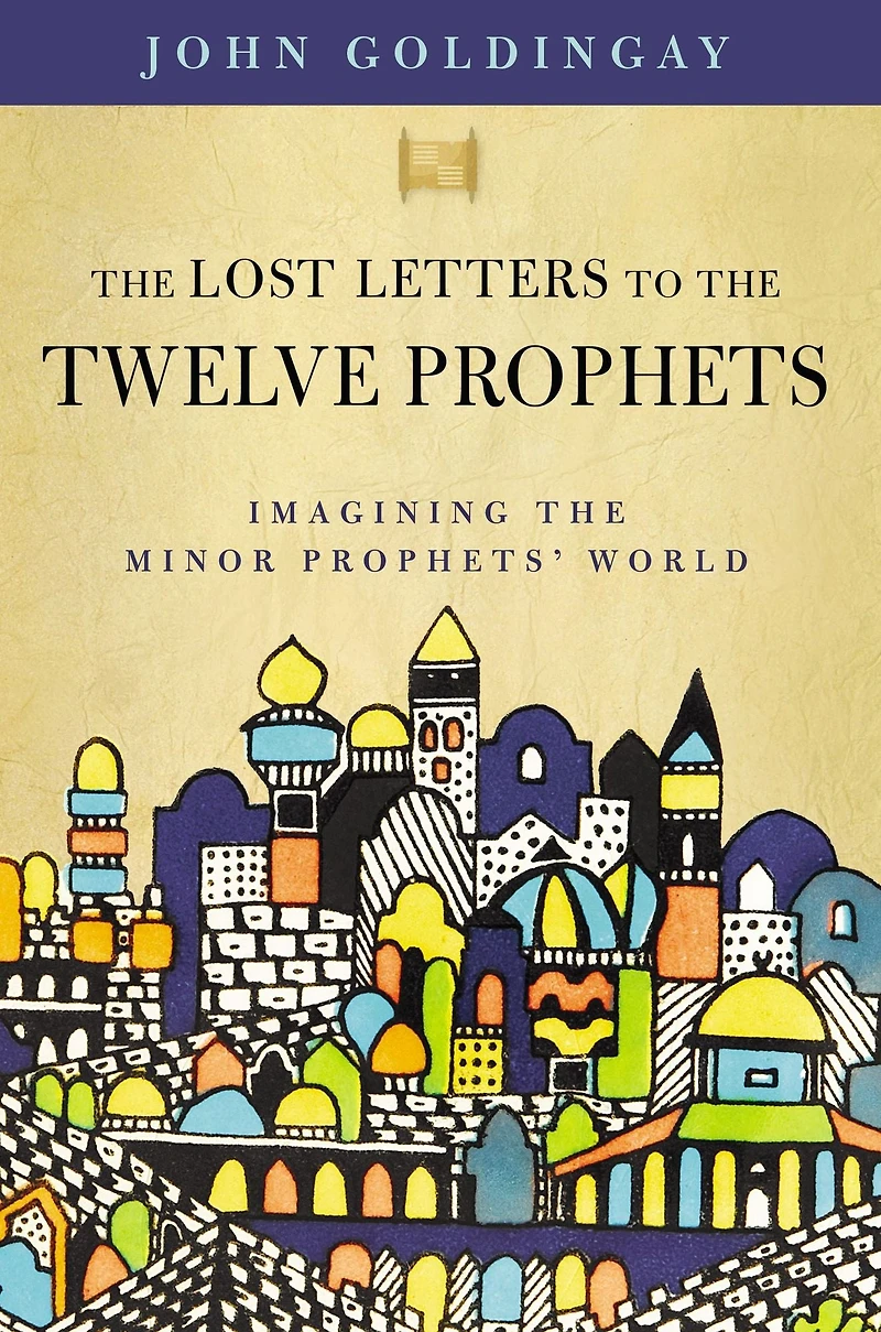 the Lost Letters to Twelve Prophets: Imagining Minor Prophets' World