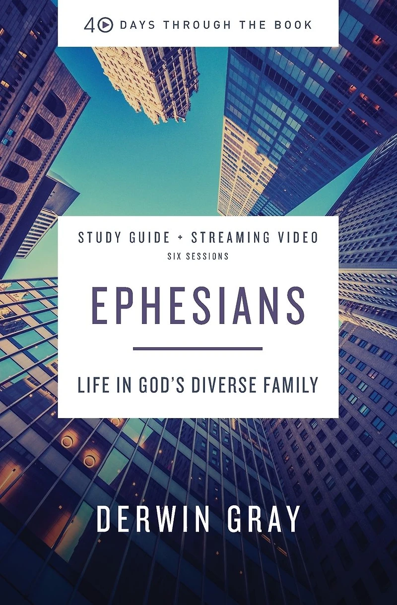 Ephesians Bible Study Guide plus Streaming Video: Life God's Diverse Family