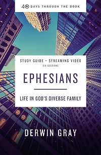 Ephesians Bible Study Guide plus Streaming Video: Life God's Diverse Family