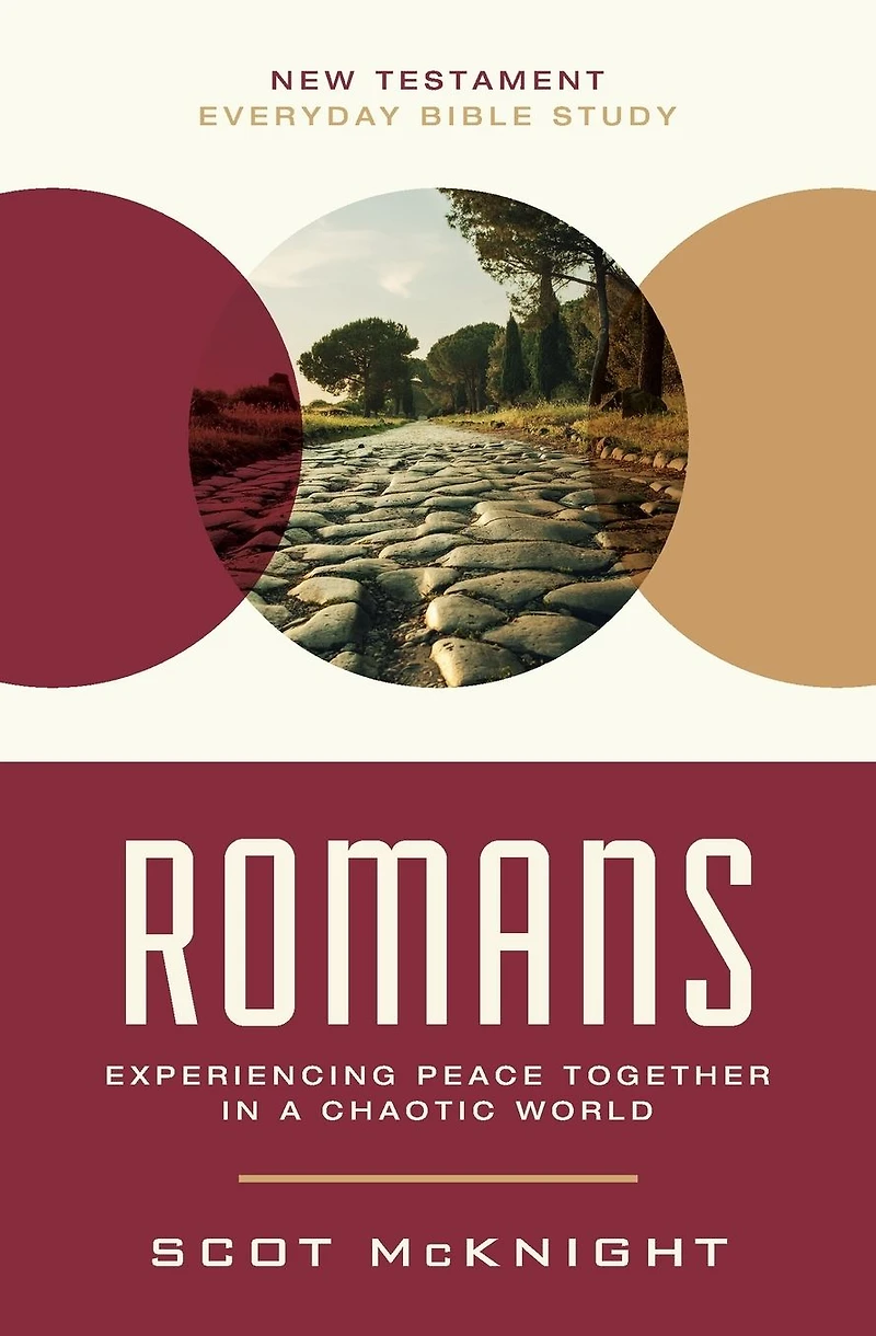Romans: Experiencing Peace Together a Chaotic World