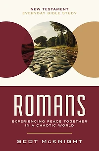 Romans: Experiencing Peace Together a Chaotic World