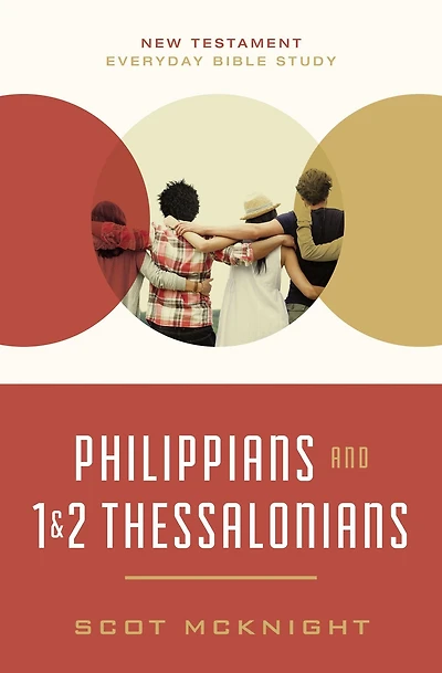 Philippians and 1 2 Thessalonians: Kingdom Living Today's World