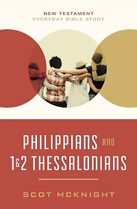 Philippians and 1 2 Thessalonians: Kingdom Living Today's World