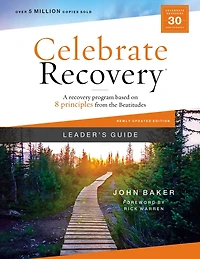 Celebrate Recovery Leader's Guide, Updated Edition: A Program Based on Eight Principles from the Beatitudes