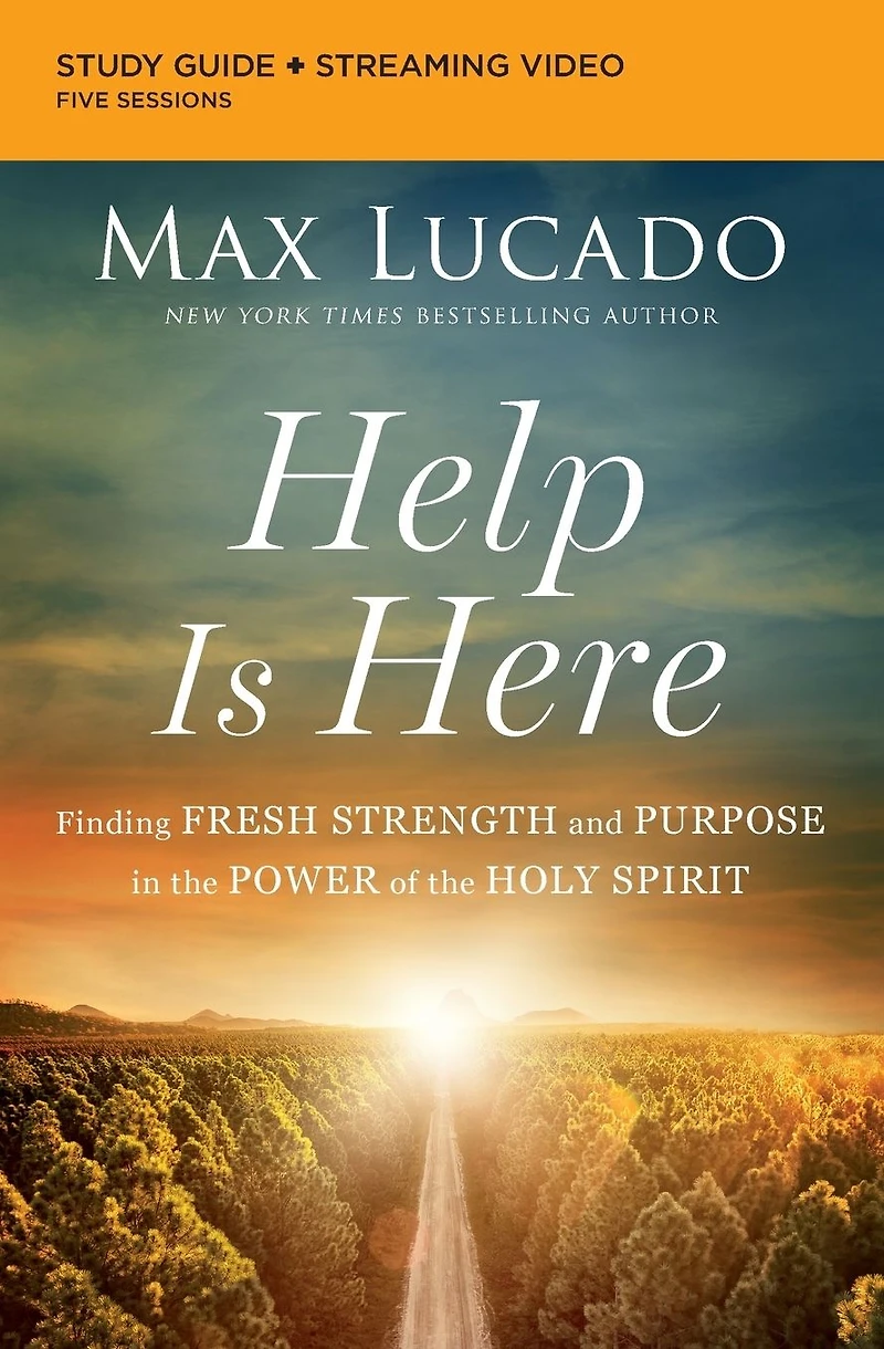 Help Is Here Bible Study Guide plus Streaming Video: Finding Fresh Strength and Purpose the Power of Holy Spirit