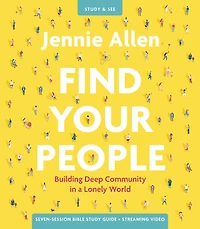Find Your People Bible Study Guide plus Streaming Video: Building Deep Community a Lonely World