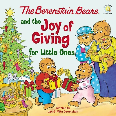 The Berenstain Bears and the Joy of Giving for Little Ones: The True Meaning of Christmas