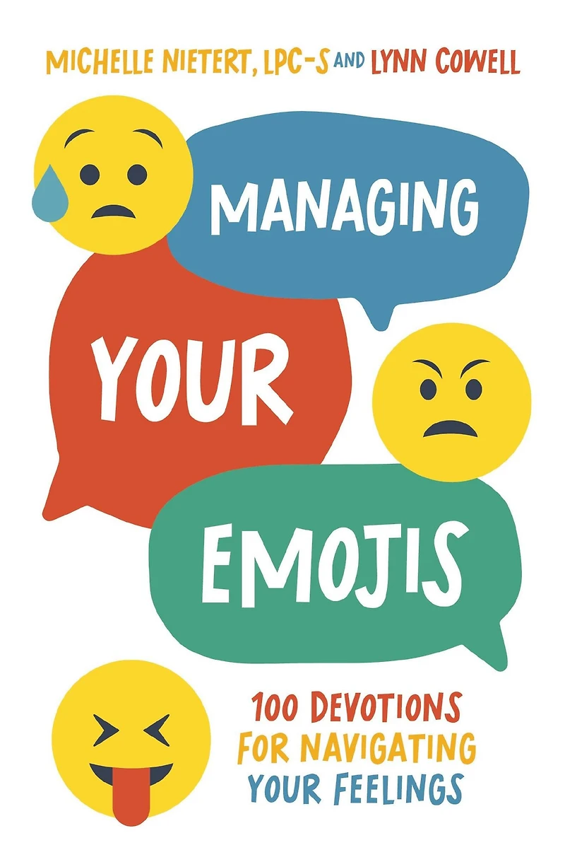 Managing Your Emojis: 100 Devotions for Navigating Feelings