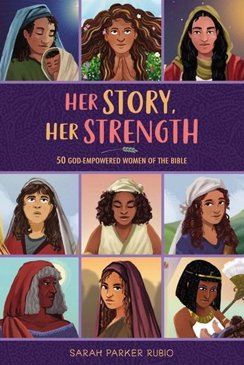 Her Story, Strength: 50 God-Empowered Women of the Bible