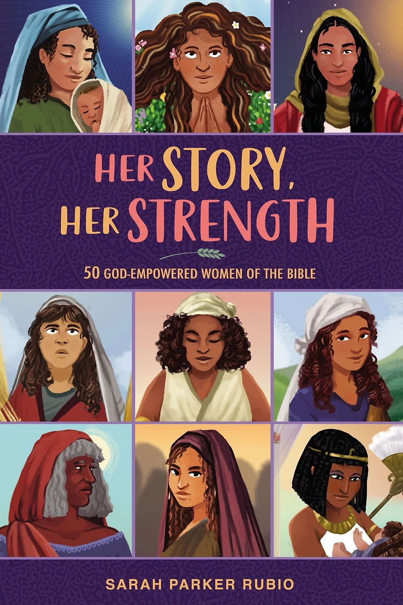 Her Story, Strength: 50 God-Empowered Women of the Bible