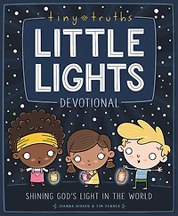 Tiny Truths Little Lights Devotional: Shining God's Light the World