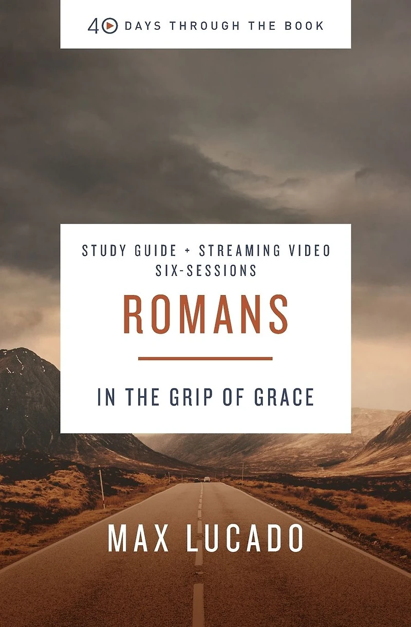 Romans Bible Study Guide plus Streaming Video: the Grip of Grace