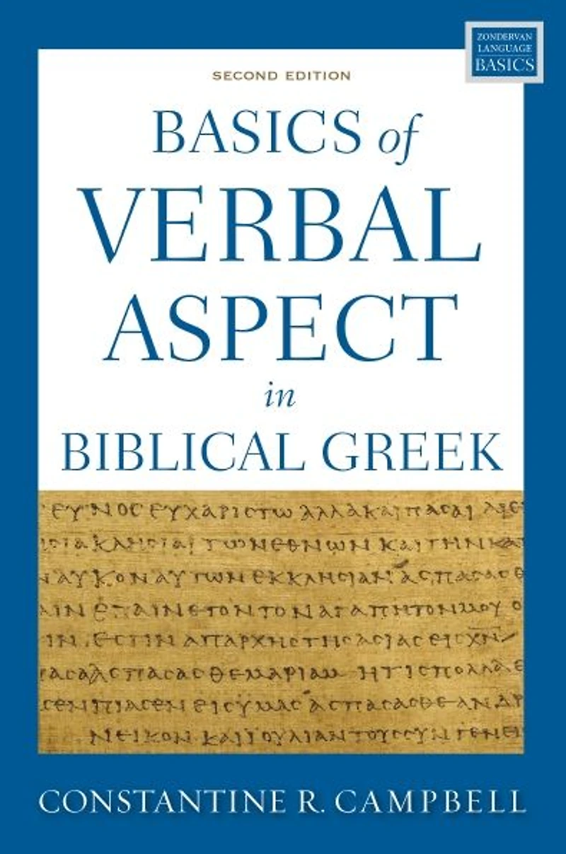 Basics of Verbal Aspect Biblical Greek