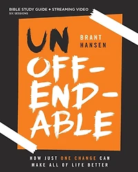 Unoffendable Bible Study Guide plus Streaming Video: How Just One Change Can Make All of Life Better