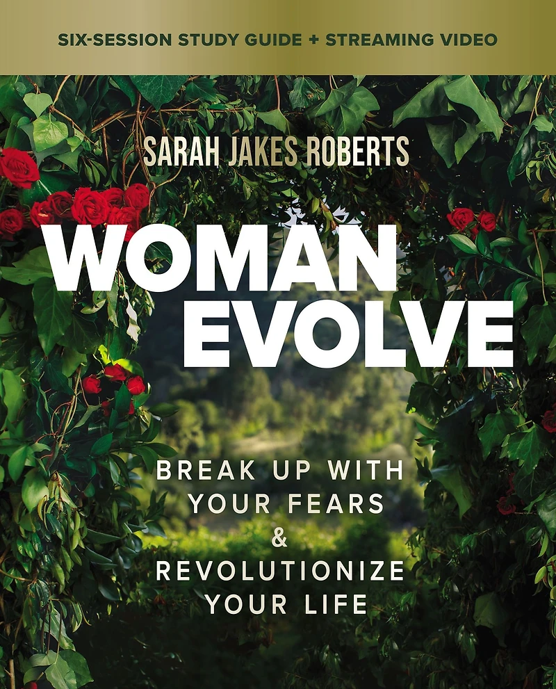Woman Evolve Bible Study Guide plus Streaming Video: Break Up with Your Fears and Revolutionize Life