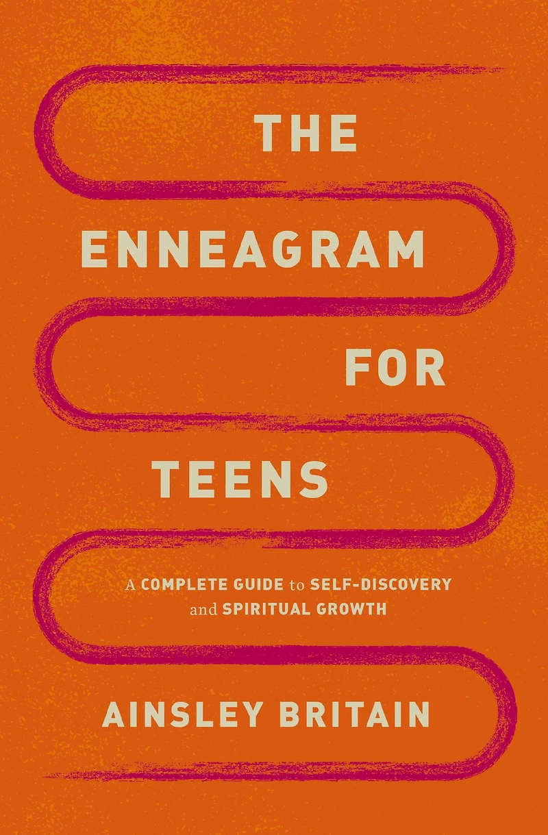 The Enneagram for Teens: A Complete Guide to Self-Discovery and Spiritual Growth