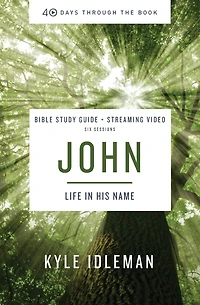 John Bible Study Guide plus Streaming Video: Life His Name