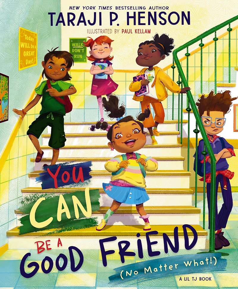 You Can Be A Good Friend (No Matter What!): Lil TJ Book (56th NAACP Image Award Winner for Children's Literature)