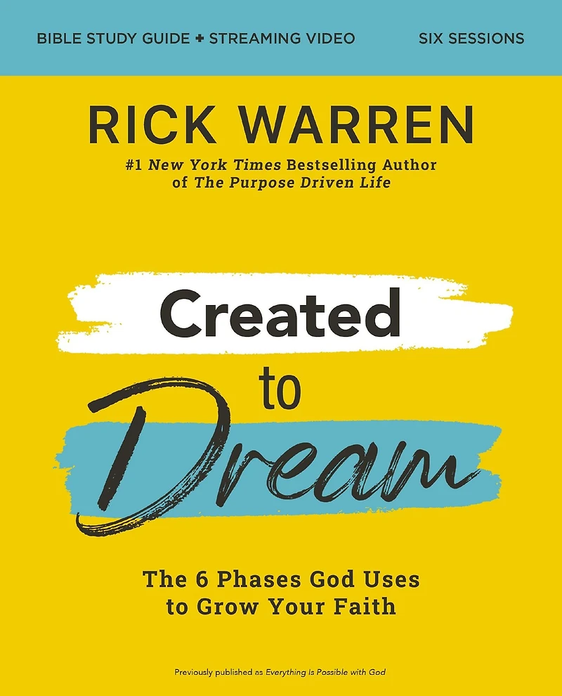 Created to Dream Bible Study Guide plus Streaming Video: The 6 Phases God Uses Grow Your Faith