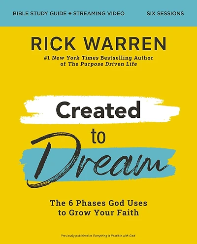 Created to Dream Bible Study Guide plus Streaming Video: The 6 Phases God Uses Grow Your Faith