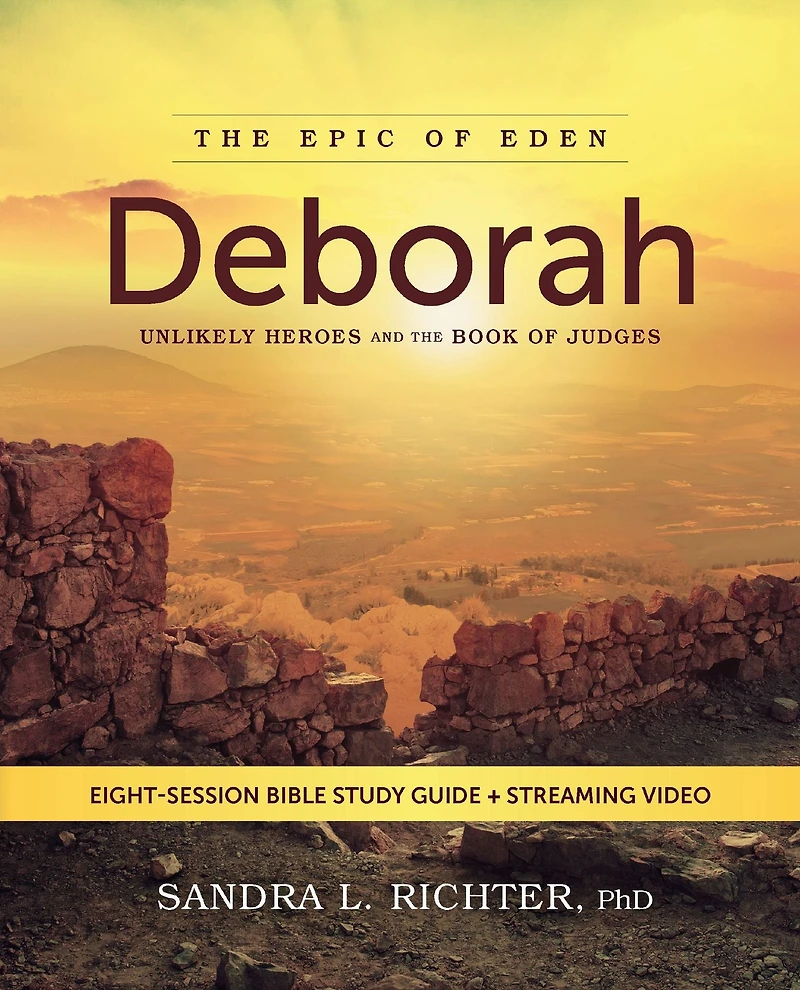 Deborah Bible Study Guide plus Streaming Video: Unlikely Heroes and the Book of Judges