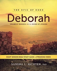 Deborah Bible Study Guide plus Streaming Video: Unlikely Heroes and the Book of Judges