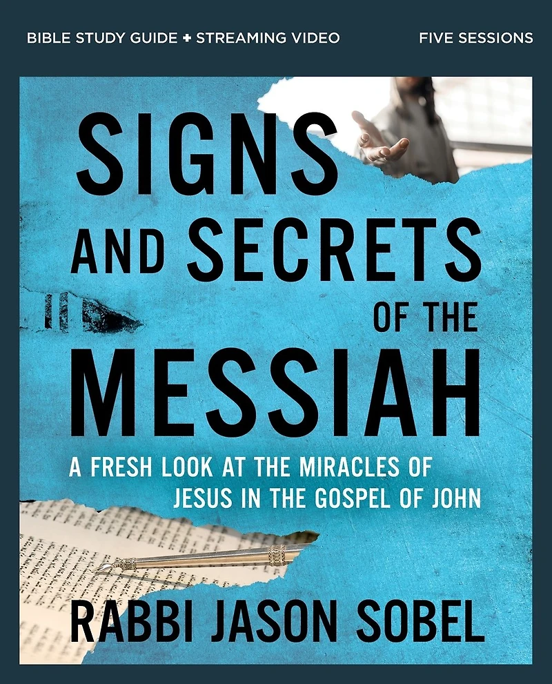 Signs and Secrets of the Messiah Bible Study Guide plus Streaming Video: A Fresh Look at Miracles Jesus Gospel John