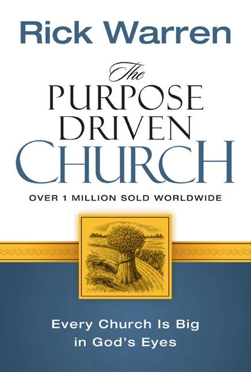 The Purpose Driven Church: Every Church is Big God's Eyes