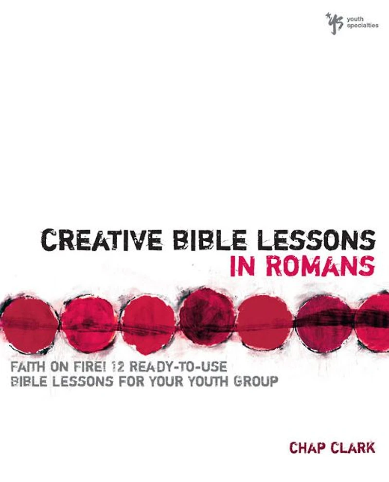 Creative Bible Lessons Romans: Faith Fire!