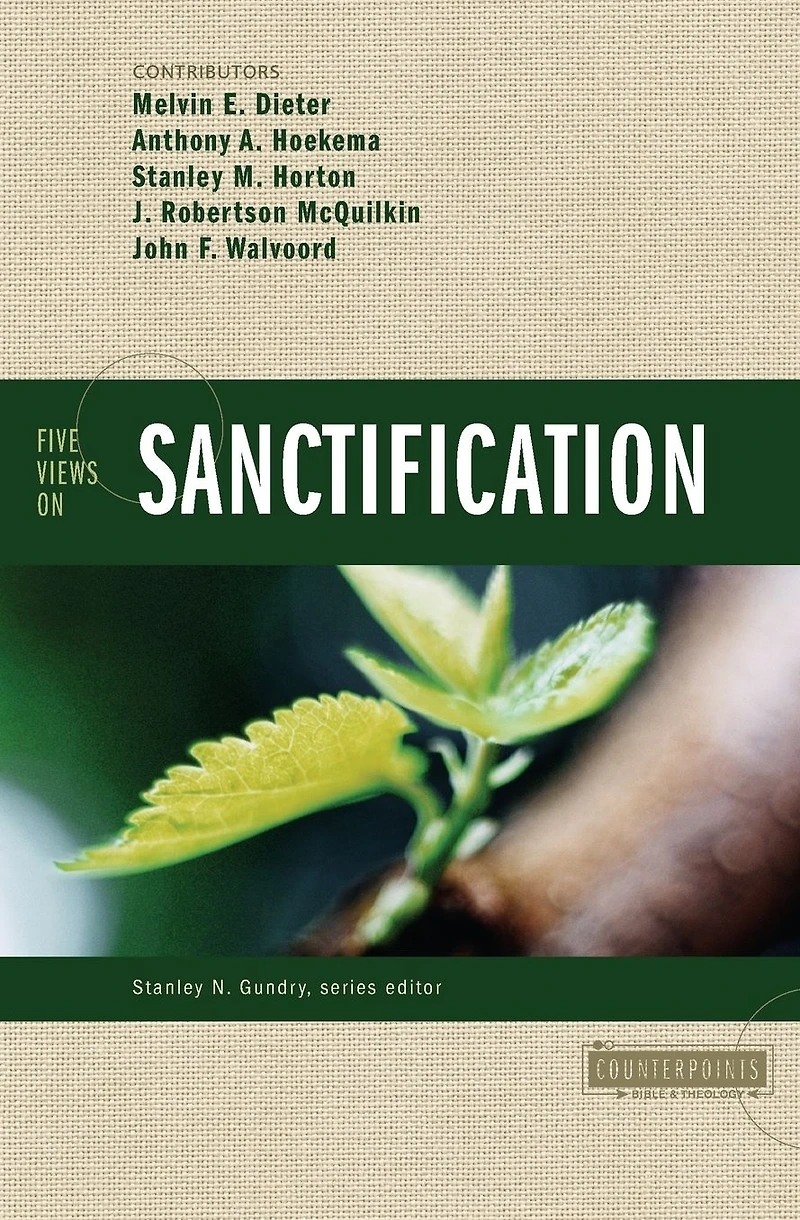 Five Views on Sanctification