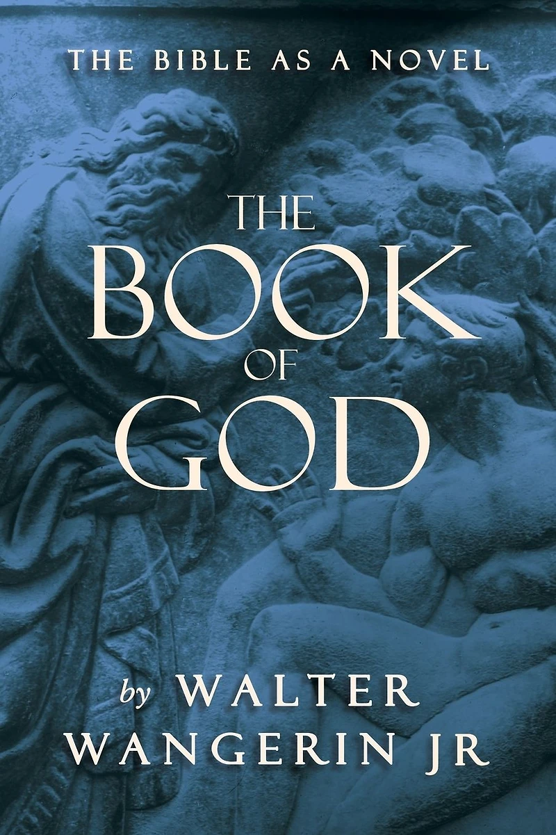 The Book of God: Bible as a Novel