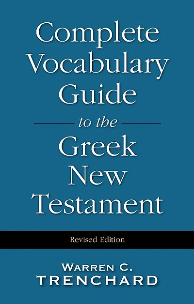 Complete Vocabulary Guide to the Greek New Testament