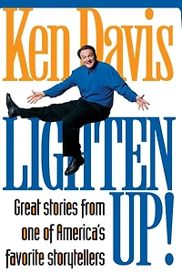 Lighten Up!: Great Stories from One of America's Favorite Storytellers