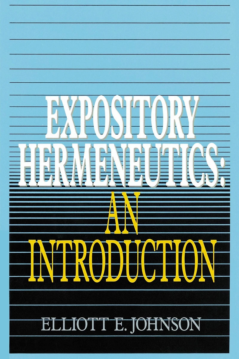 Expository Hermeneutics: an Introduction