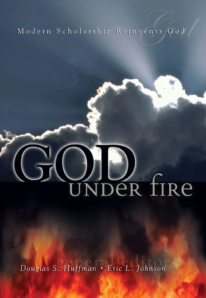 God Under Fire: Modern Scholarship Reinvents