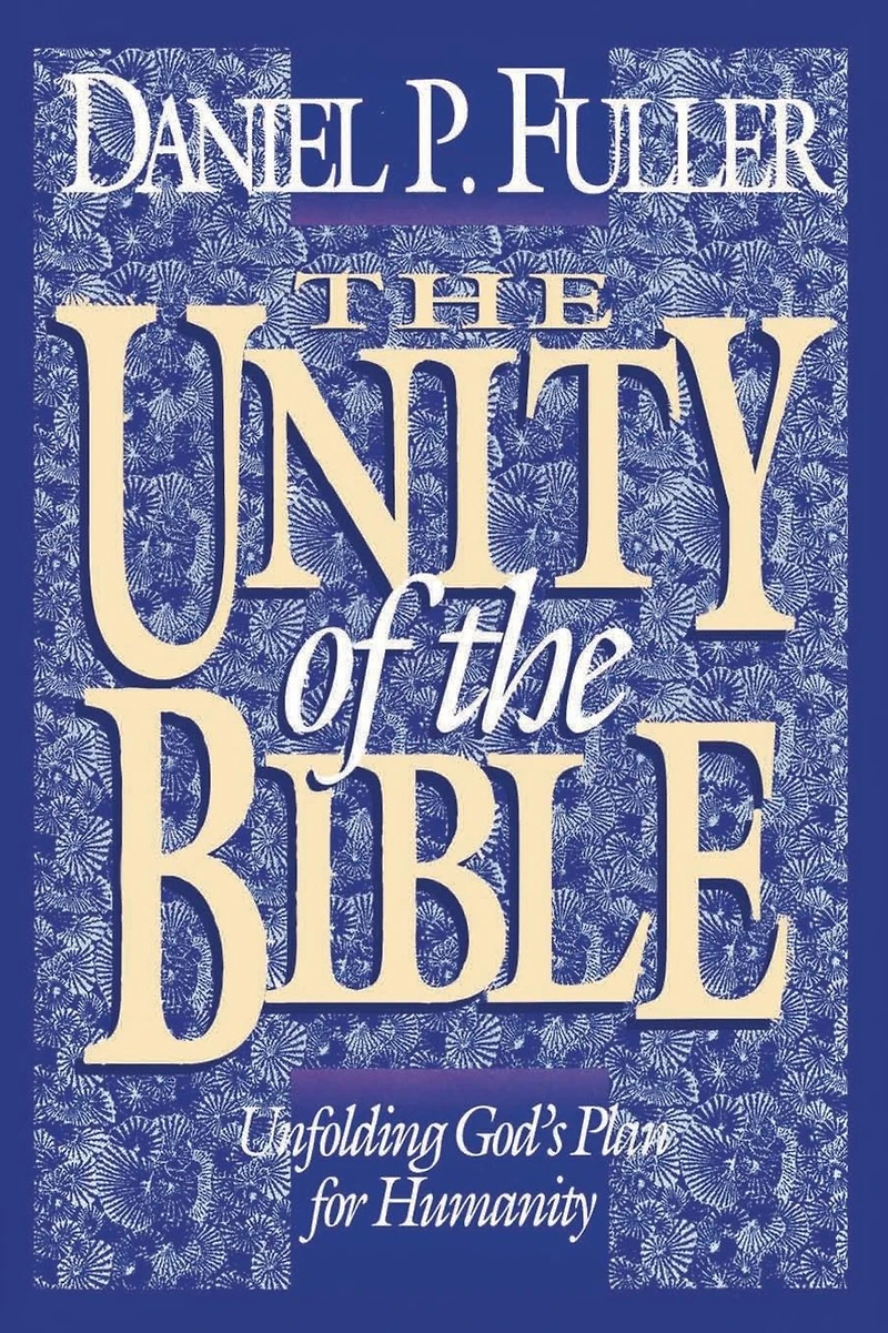 the Unity of Bible: Unfolding God's Plan for Humanity