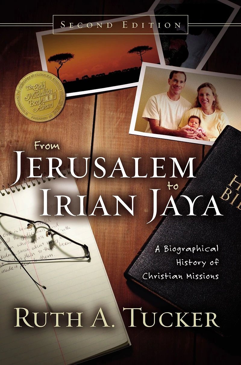 From Jerusalem to Irian Jaya: A Biographical History of Christian Missions