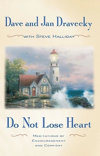 Do Not Lose Heart: Meditations of Encouragement and Comfort