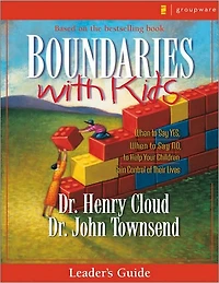 Boundaries with Kids Leader's Guide: When to Say Yes, How No