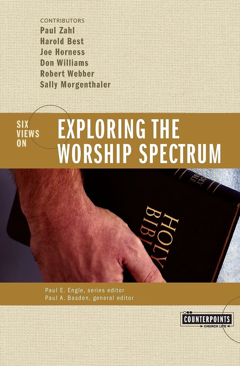 Exploring the Worship Spectrum: 6 Views
