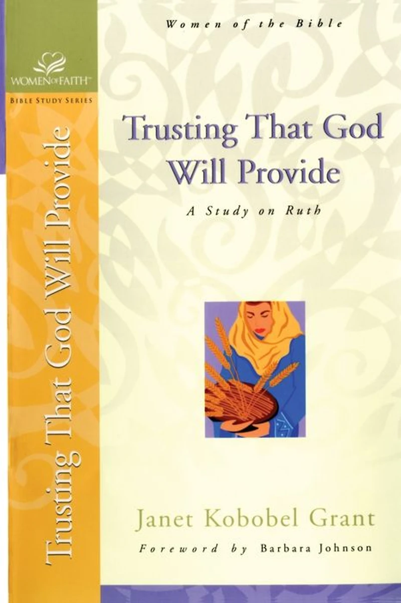 Trusting That God Will Provide: A Study on Ruth