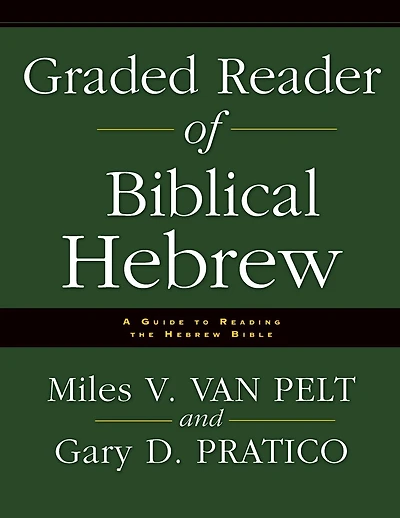 Graded Reader of Biblical Hebrew: A Guide to Reading the Hebrew Bible