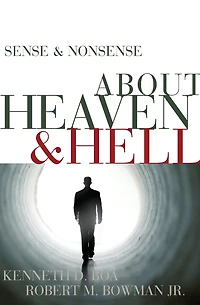 Sense and Nonsense about Heaven Hell