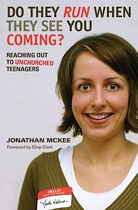 Do They Run When See You Coming?: Reaching Out to Unchurched Teenagers