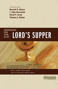 Understanding Four Views on the Lord's Supper