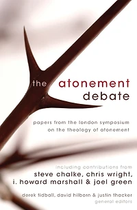 the Atonement Debate: Papers from London Symposium on Theology of