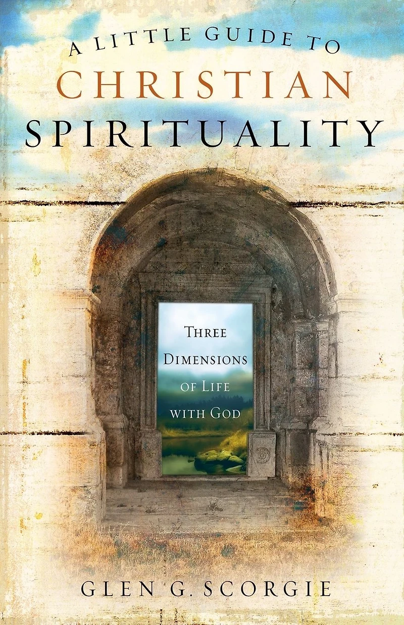 A Little Guide to Christian Spirituality: Three Dimensions of Life with God