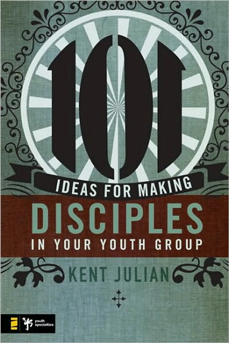 101 Ideas for Making Disciples Your Youth Group