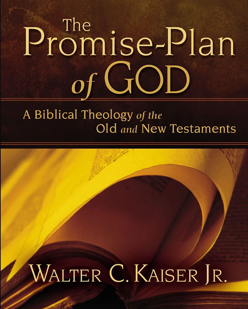 the Promise-Plan of God: A Biblical Theology Old and New Testaments